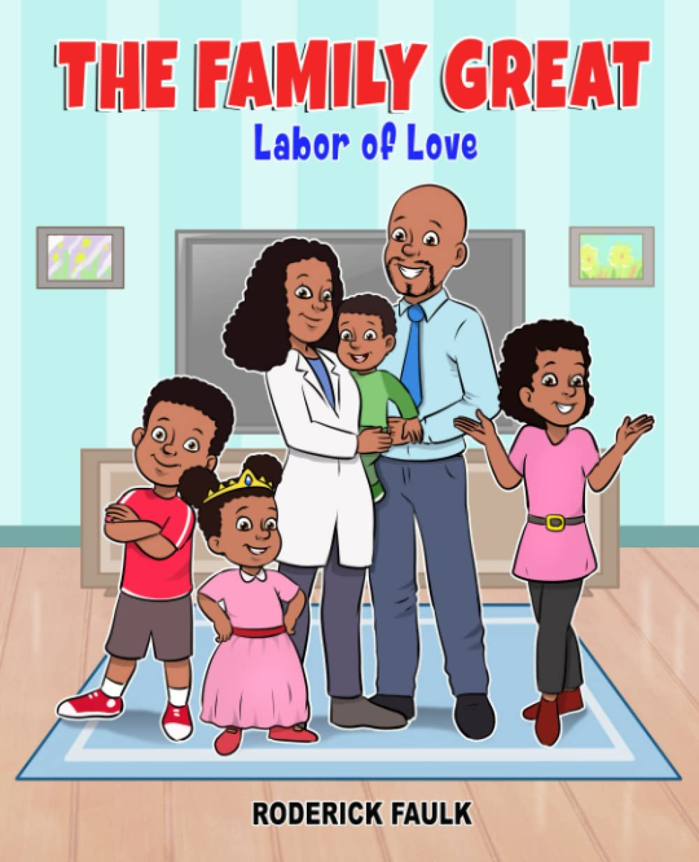 The Family GREAT: Labor of Love