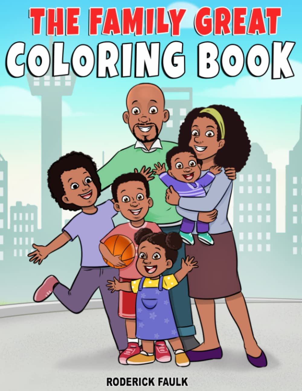 The Family GREAT: Coloring Book